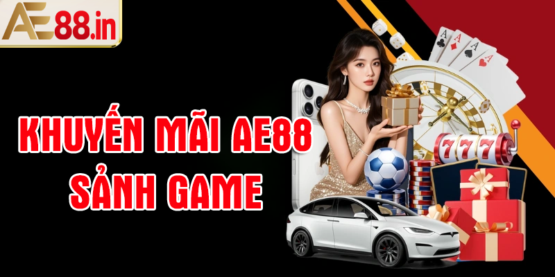 Khuyến mãi AE88 cho từng trò chơi